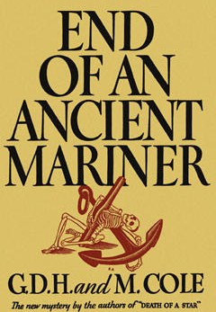 End of an Ancient Mariner by G D H and Margaret Cole
