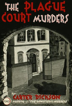 The Plague Court Murders by Carter Dickson