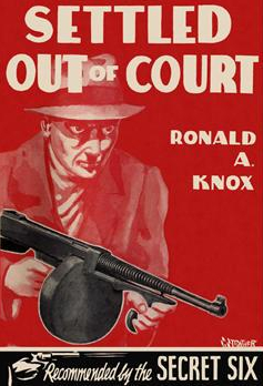 Settled Out of Court by Ronald Knox