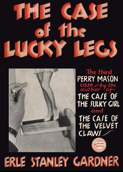 The Case of the Lucky Legs by Erle Stanley Gardner