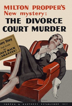 The Divorce Court Murder by Milton Propper